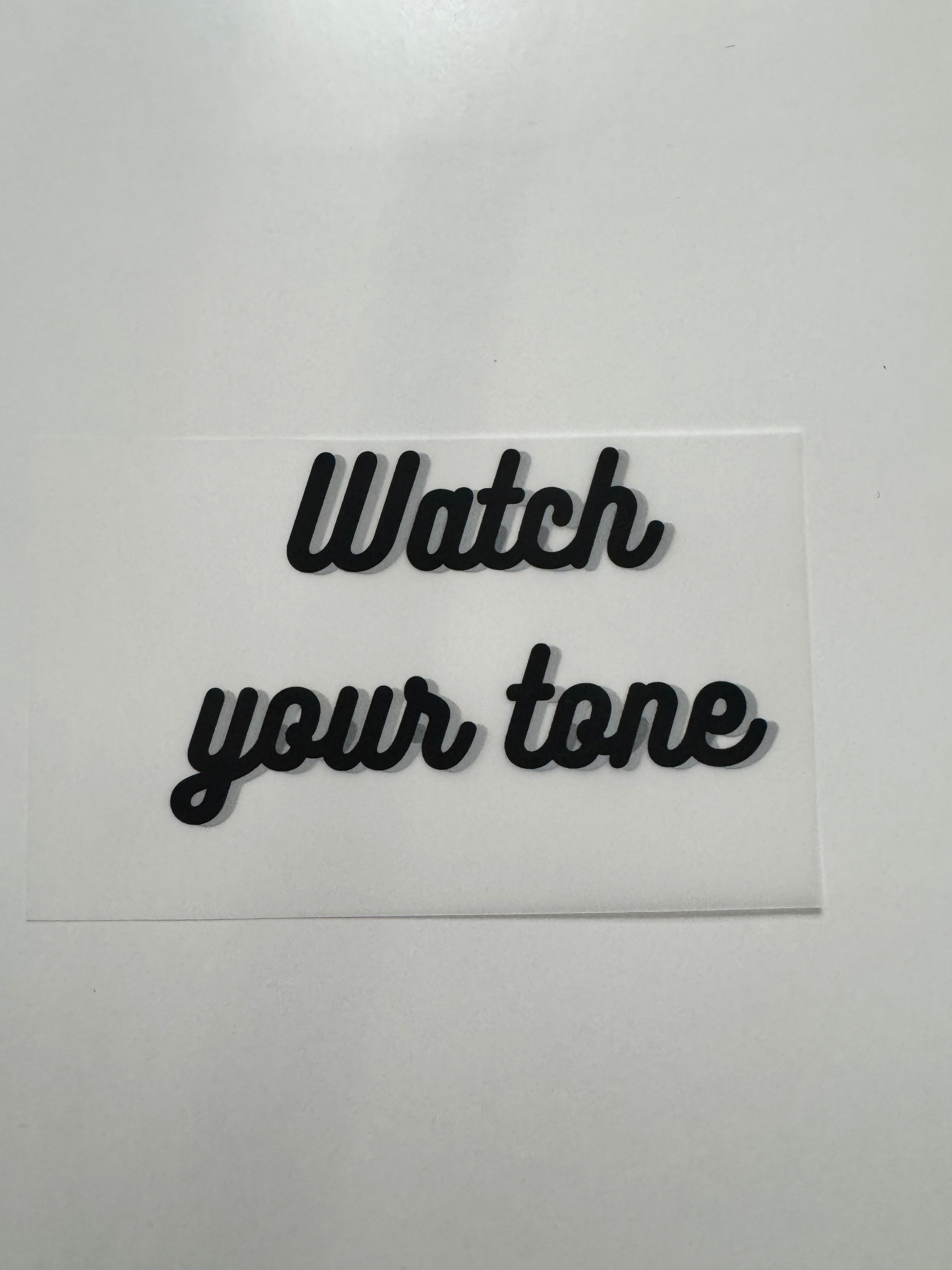 Watch your Tone / Hairstylist DTF Transfer
