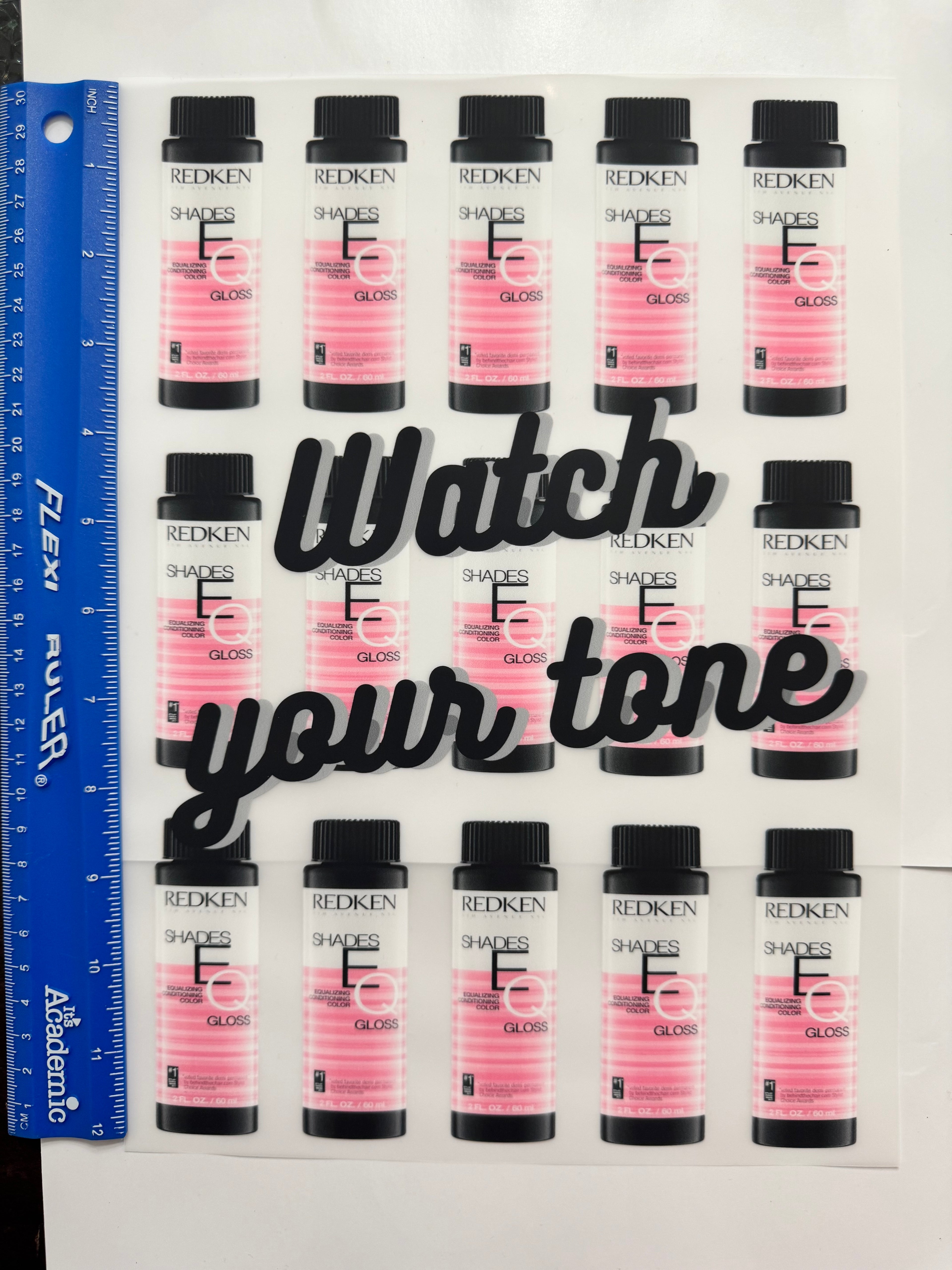 Watch your Tone / Hairstylist DTF Transfer